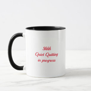 Quiet Quitting Mug