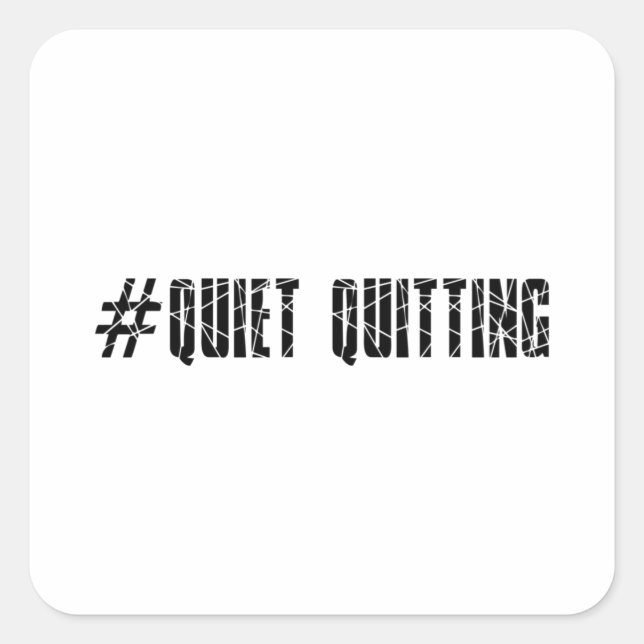 Quiet quitting square sticker (Front)