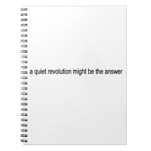 Quiet revolution notebook