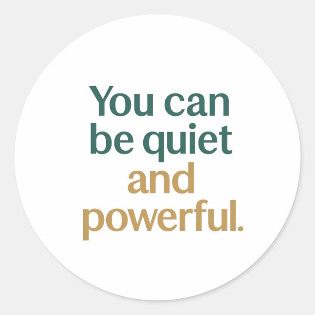 	Quiet Strength and Power Classic Round Sticker (Front)