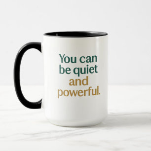 	Quiet Strength and Power Mug