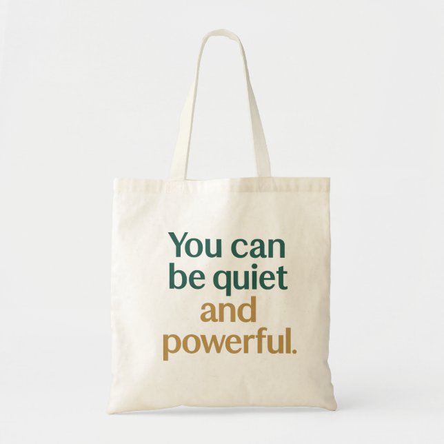 	Quiet Strength and Power Tote Bag (Front)