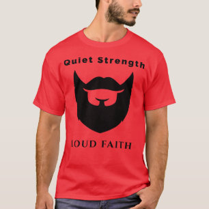 Quiet Strength Loud Faith – Bold Spiritual Power T-Shirt
