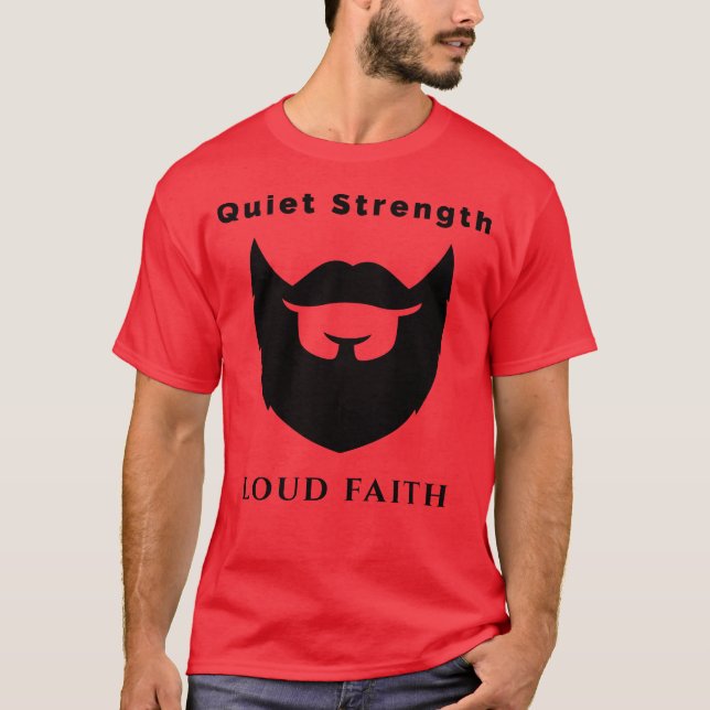 Quiet Strength Loud Faith – Bold Spiritual Power T-Shirt (Front)