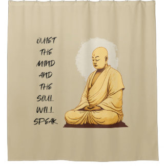 Quiet the Mind and the Soul Will Speak MONK Shower Curtain