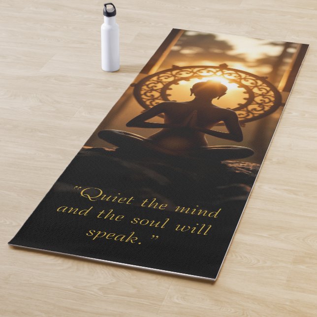 "Quiet The Mind and the Soul Will Speak" Yoga Mat (In Situ)