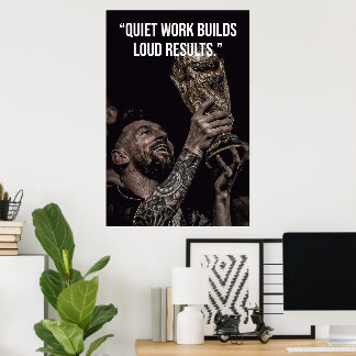 Quiet Work Builds Loud Results Motivation Poster
