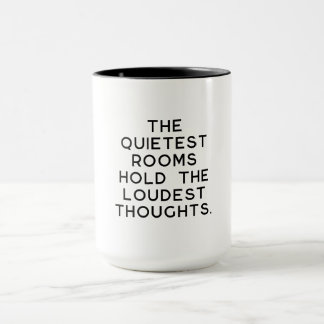 Quietest Rooms Loudest Thoughts Mug
