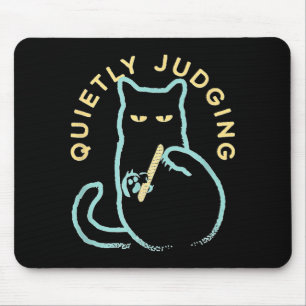 Quietly Judging Funny Novelty Cat Lover Cat Owner Mouse Mat