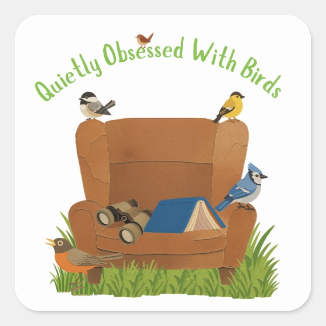 Quietly Obsessed with Birds Square Sticker (Front)