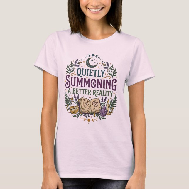 Quietly Summoning a Better Reality Celestial Witch T-Shirt (Front)