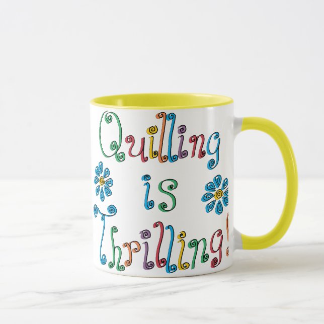 Quilling Is Thrilling Mug (Right)