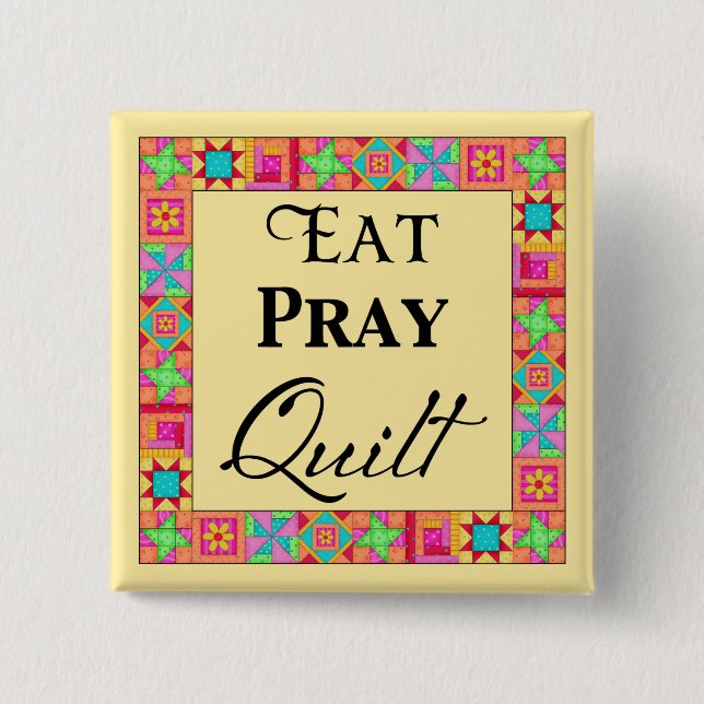 Quilt Blocks Border Art Eat Pray Quilt Yellow 15 Cm Square Badge (Front)