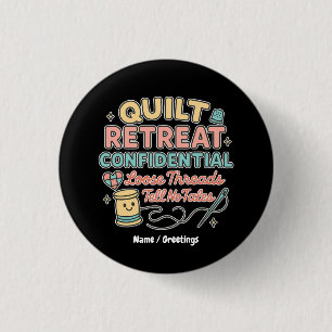 Quilt Retreat Confidential Funny Quilter Gift 3 Cm Round Badge
