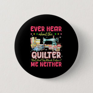 Quilt Sewing Machine Quilter Too Much Fabric Quilt 6 Cm Round Badge