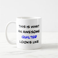 quilter, awesome