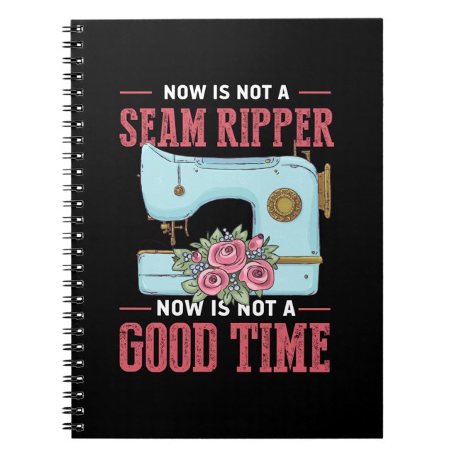 Quilter Gift | Now Is Not A Good Time Notebook (Front)