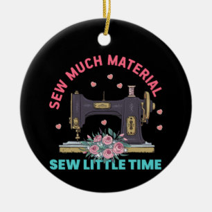 Quilter Gift   Sew Much Material Ceramic Tree Decoration