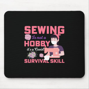 Quilter Gift Sewing Is Not A Hobby Mouse Mat
