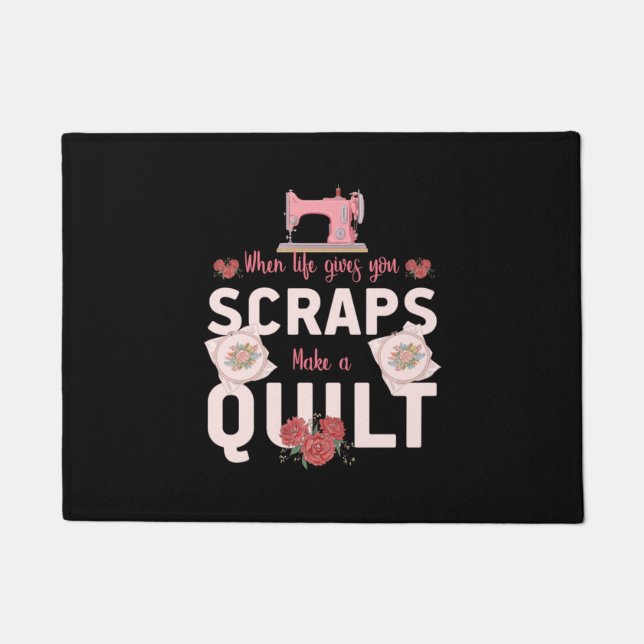 Quilter Gift | When Life Gives You Scraps Doormat (Front)