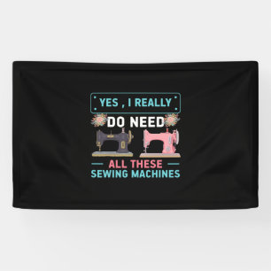 Quilter Gift Yes I Really Do Need Banner