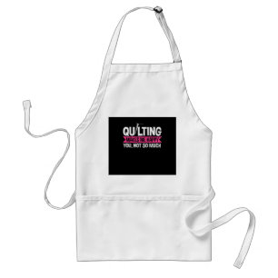 Quilter Quilting Sewing Gifts Standard Apron