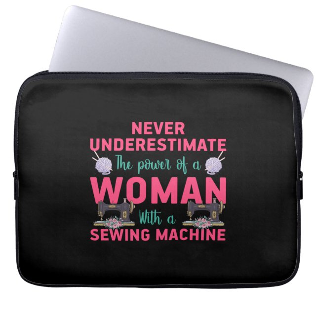 Quilter The Power Of A Woman With A Sewing Machine Laptop Sleeve (Front)