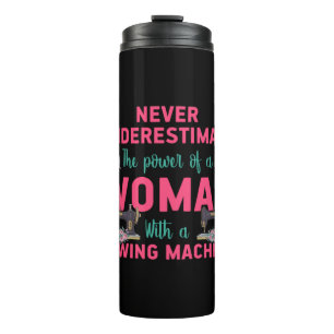 Quilter The Power Of A Woman With A Sewing Machine Thermal Tumbler