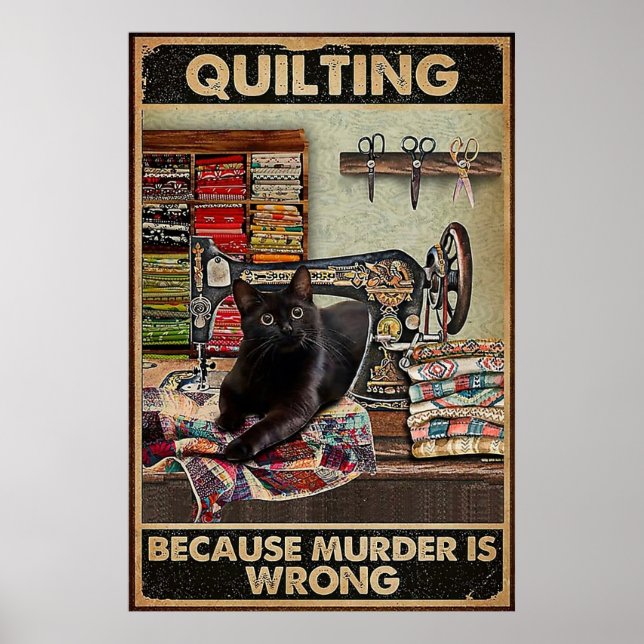 Quilting Because Murder is Wrong Poster (Front)
