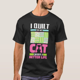 Quilting Cat Handcraft Quilter Quilt Patchwork Qui T-Shirt