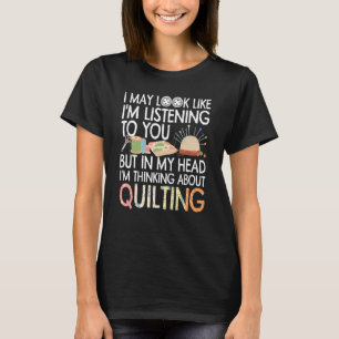 Quilting For Women Grandma Quilter Sewing Seamstre T-Shirt
