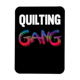 Quilting Gang Funny Gifts Quilting Lovers Magnet