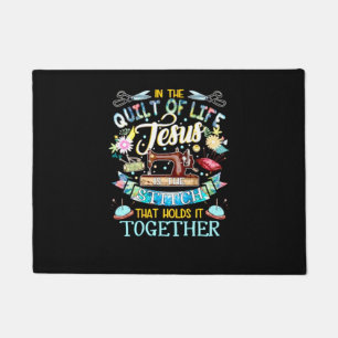 Quilting Gifts   In The Quilt Of Life Jesus Doormat