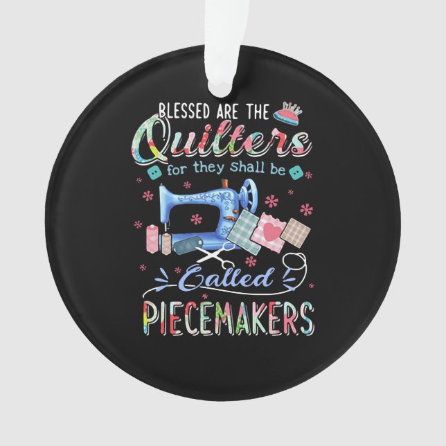 Quilting Gifts | Quilting For They Shall Be Called Ornament (Front)