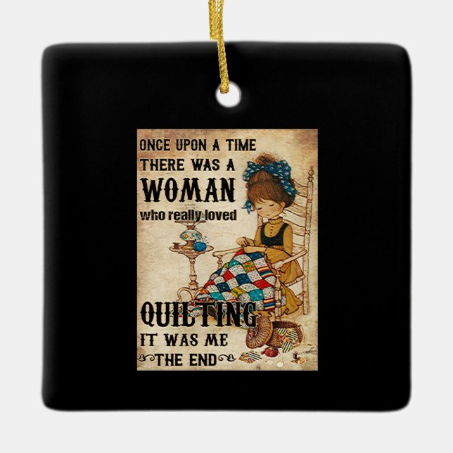 Quilting Gifts | Quilting It Was Me The End Ceramic Ornament (Front)