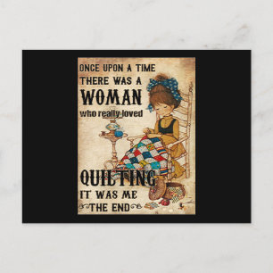 Quilting Gifts   Quilting It Was Me The End Postcard