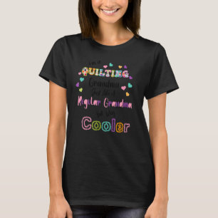Quilting Grandma Way Cooler Sewing T-Shirt