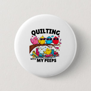 Quilting Hanging With My Funny Women Toddler Kids 6 Cm Round Badge
