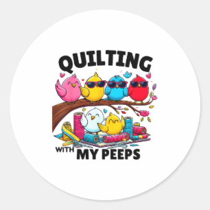 Quilting Hanging With My Funny Women Toddler Kids Classic Round Sticker