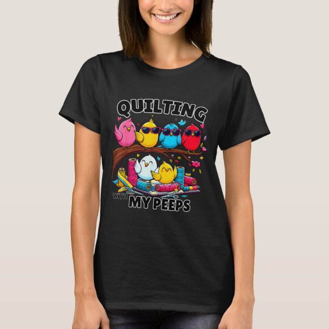 Quilting Hanging With My Funny Women Toddler Kids  T-Shirt (Front)
