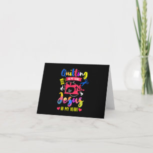 Quilting In My Veins Jesus In My Heart   Quilting Card