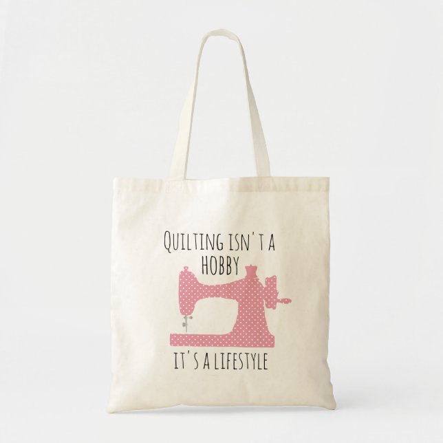 Quilting is a Lifestyle Quote Sewing Machine Tote Bag (Front)