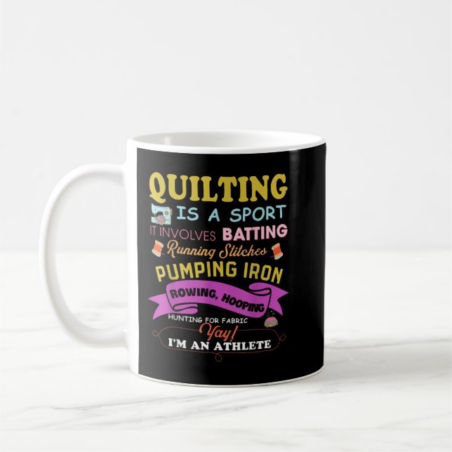 Quilting Is A Sport Funny Quilt Sayings Sewer Quil Coffee Mug (Left)