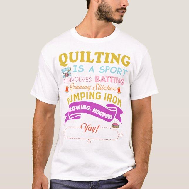 Quilting Is A Sport Funny Quilt Sayings Sewer T-Shirt (Front)