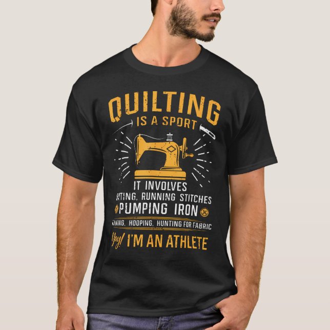Quilting Is A Sport Quilt Sayings Sewer Quilter Fu T-Shirt (Front)