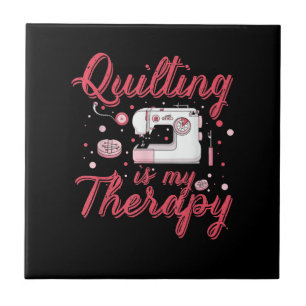 Quilting Is My Therapy Birthday Gifts Quilting Tile