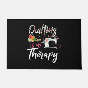 Quilting Is My Therapy Funny Gift Quilting Lover Doormat