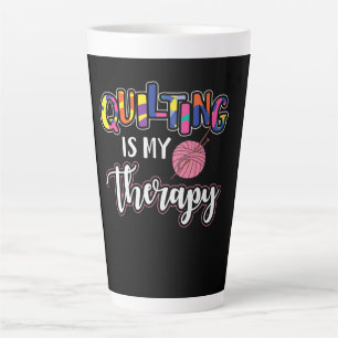 Quilting Is My Therapy Funny Quilting Lover Gift Latte Mug