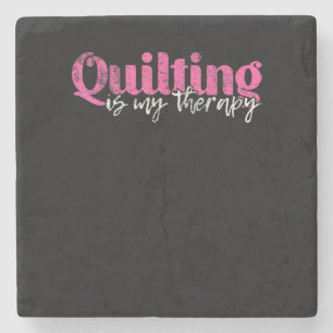 Quilting Is My Therapy Funny Quilting Lovers Stone Coaster