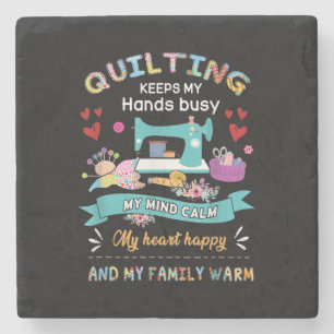 Quilting Keep My Hands Busy My Mind Calm My Heart Stone Coaster